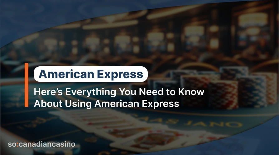 American Express Casinos | Canadian Casinos Accepting AmEx - Online Casinos That Take American Express