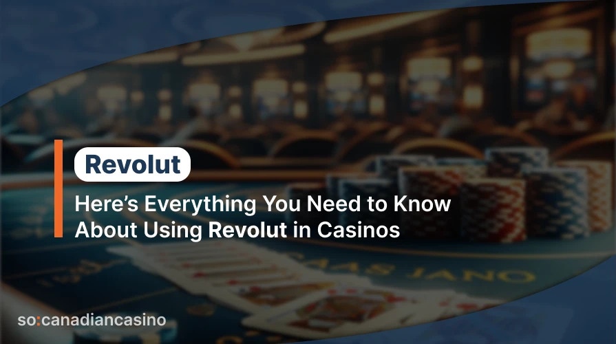 Best Revolut Casinos in Canada 2024 Deposits & Withdrawals